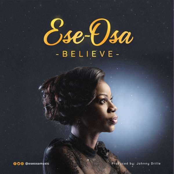 Believe by Ose Osa music & lyrics