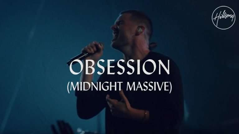 Obsession (And My Heart Burns For You) , Hillsong Worship
