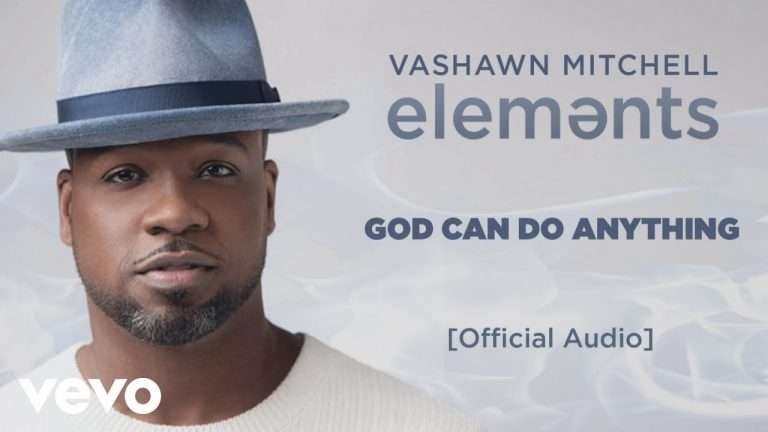 VaShawn Mitchell , God Can Do Anything (Audio)