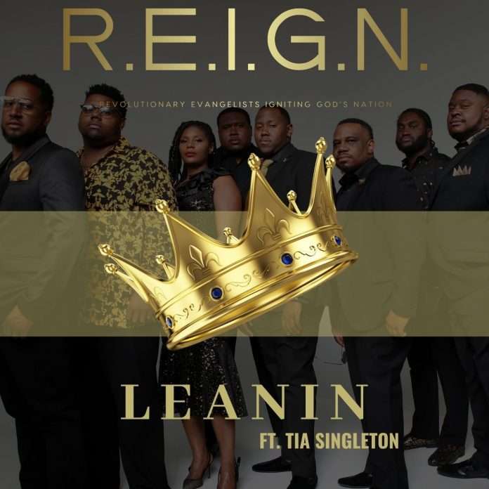 Ensemble Gospel R.E.I.G.N. Laisse un nouveau single «Leanin» »