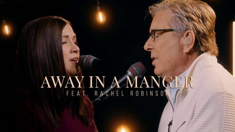 Don Moen – Away In A Manger ft. Rachel Robinson (video & lyrics)