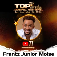 Frantz Junior Moise Top artiste le plus populaire en 2023 sur YouTube