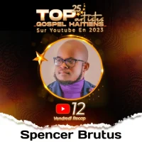 Spencer Brutus Top artiste le plus populaire en 2023 sur YouTube