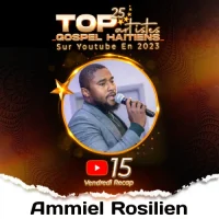 Ammiel Rosilien Top artiste le plus populaire en 2023 sur YouTube